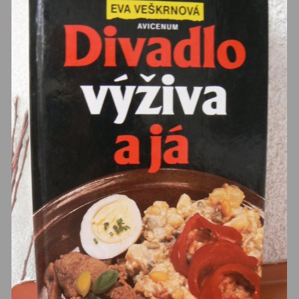 DIVADLO, VÝŽIVA A JÁ, autorka Eva Veškrnová